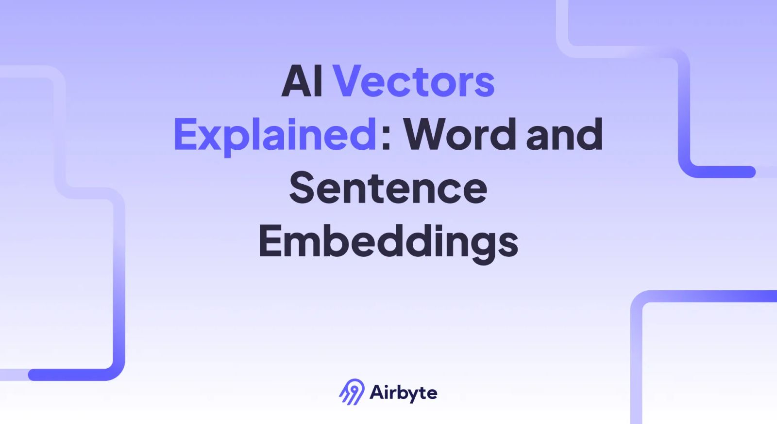 AI Vectors Explained, Part 2: Word and Sentence Embeddings