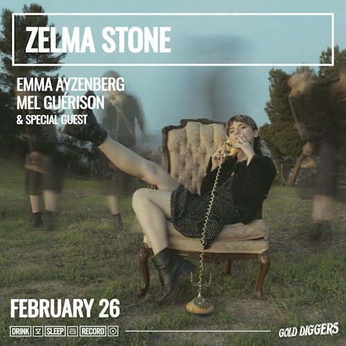 Zelma Stone / Emma Ayzenberg / Mel Guérison / Special guest
