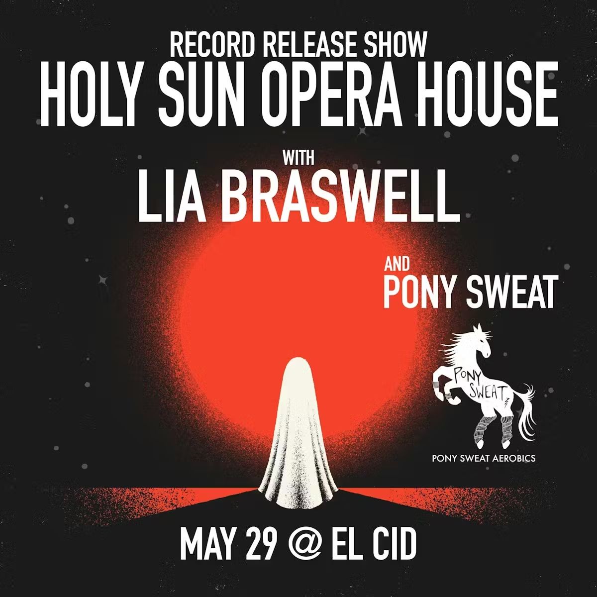 Holy Sun Opera House / Lia Braswell / Pony Sweat