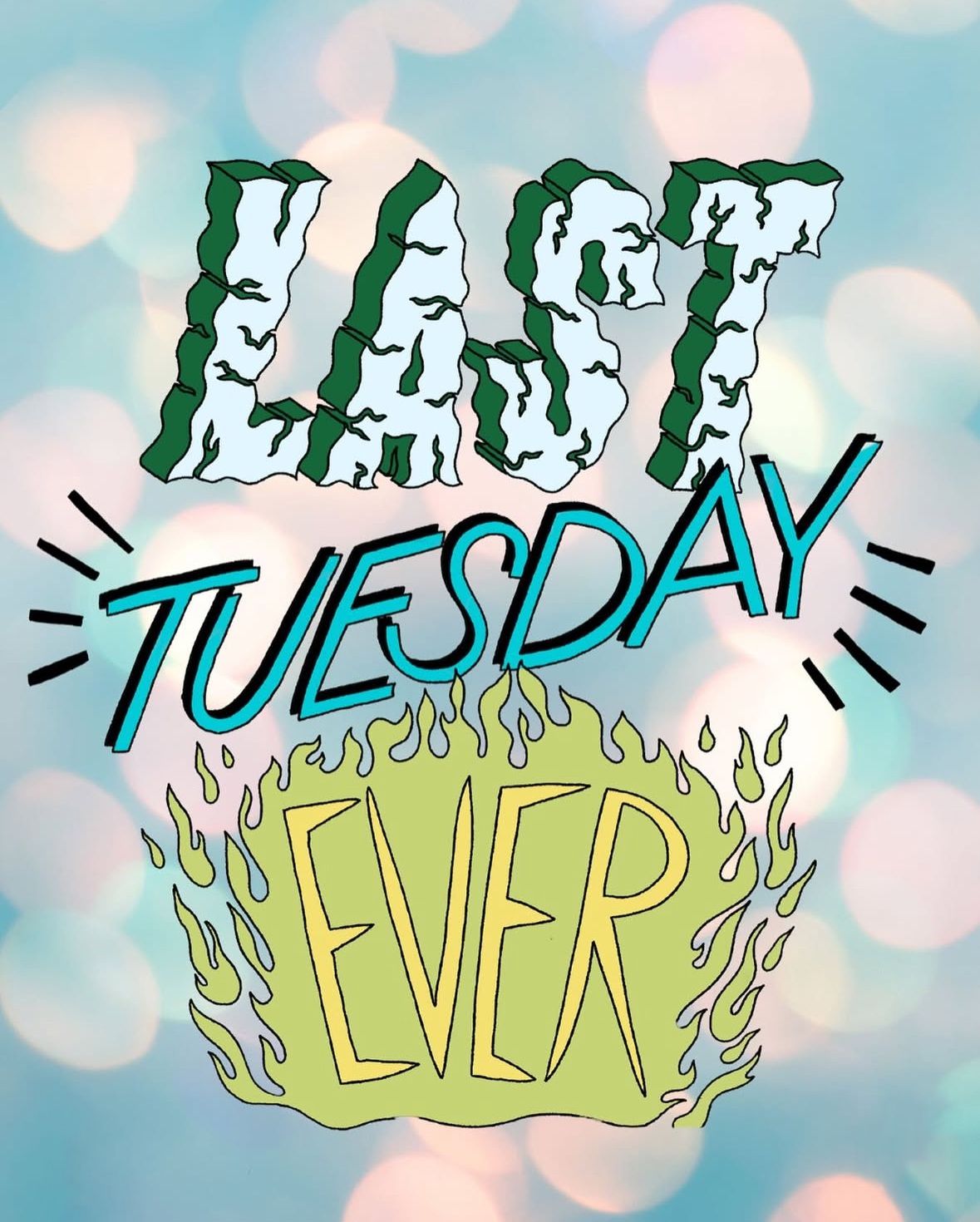 Last Tuesday Ever