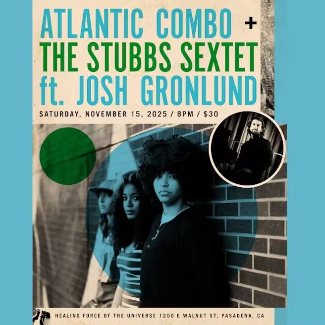 Atlantic Combo / The Stubbs Sextet / Josh Gronlund