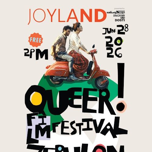 Dosti + Discostan present Joyland (Queer Film Festival)