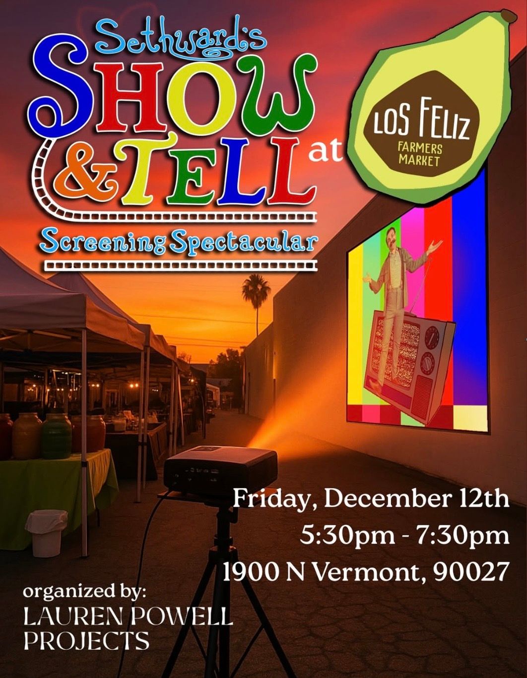 Show & Tell Screening Spectacular - Farmer's Market Edition