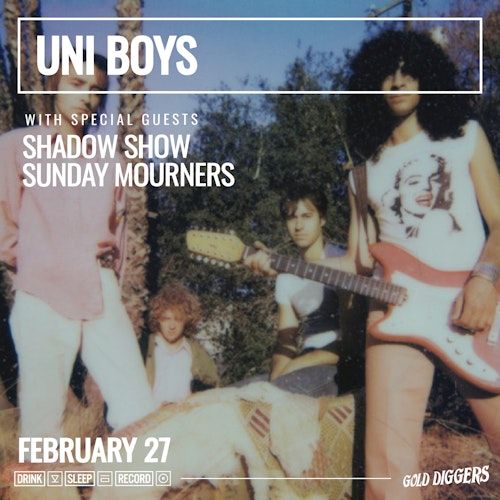 Uni Boys / Shadow Show / Sunday Mourners