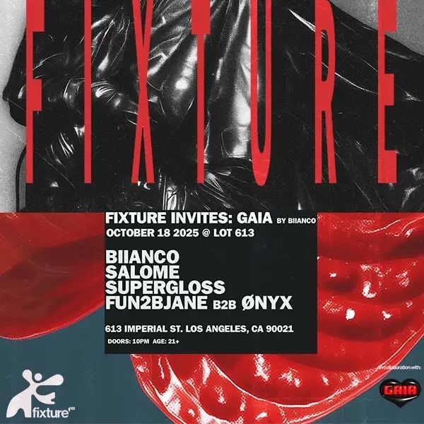Fixture Invites GAIA: BIIANCO / SALOME / Supergloss / fun2bjane / b2b / Ønyx