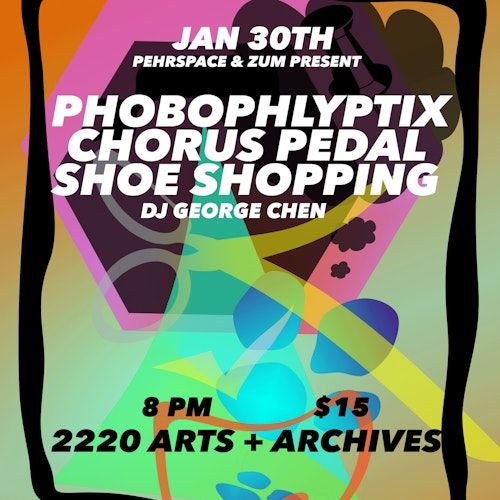 Chorus Pedal / Phobophylptix / Shoe Shopping / DJ George Chen