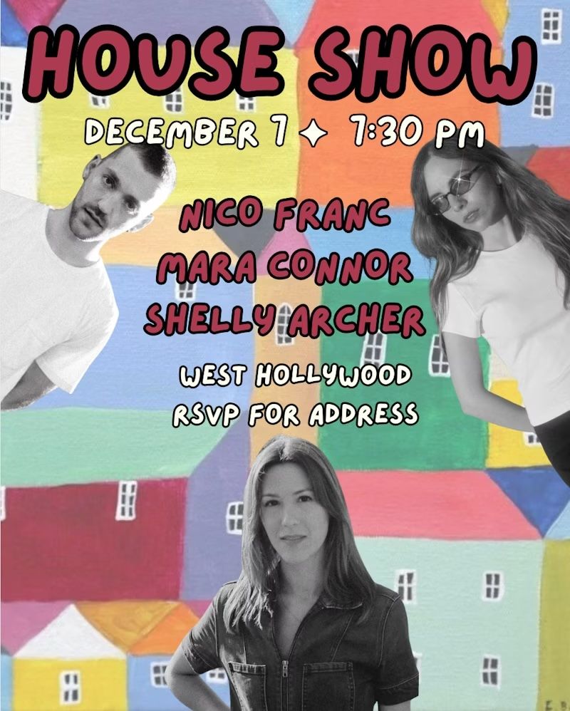 House Show with Nico Franc / Mara Connor / Shelly Archer