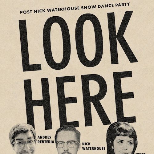 Look Here! - Post Nick Waterhouse Show Dance Party