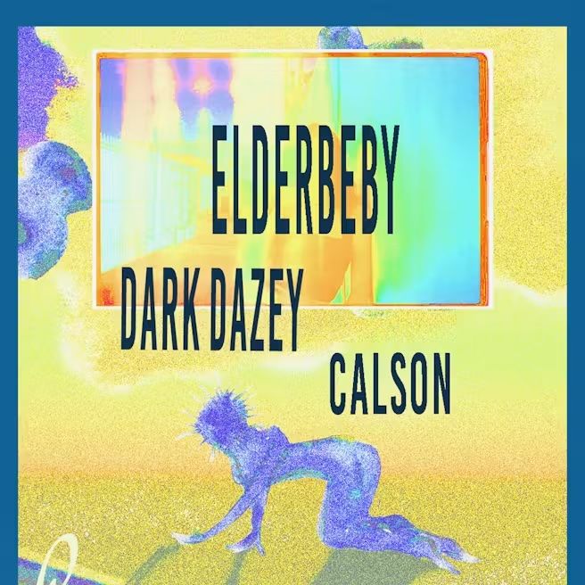 Elderbeby / Dark Dazey / Calson