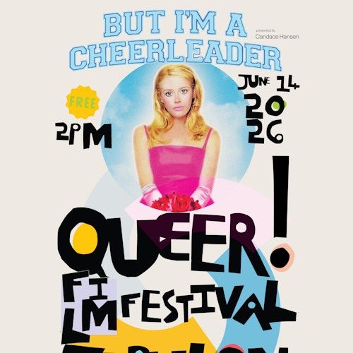 But I'm a Cheerleader screening (Queer Film Festival)