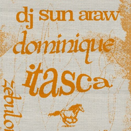 Itasca / Dominique / DJ Sun Araw