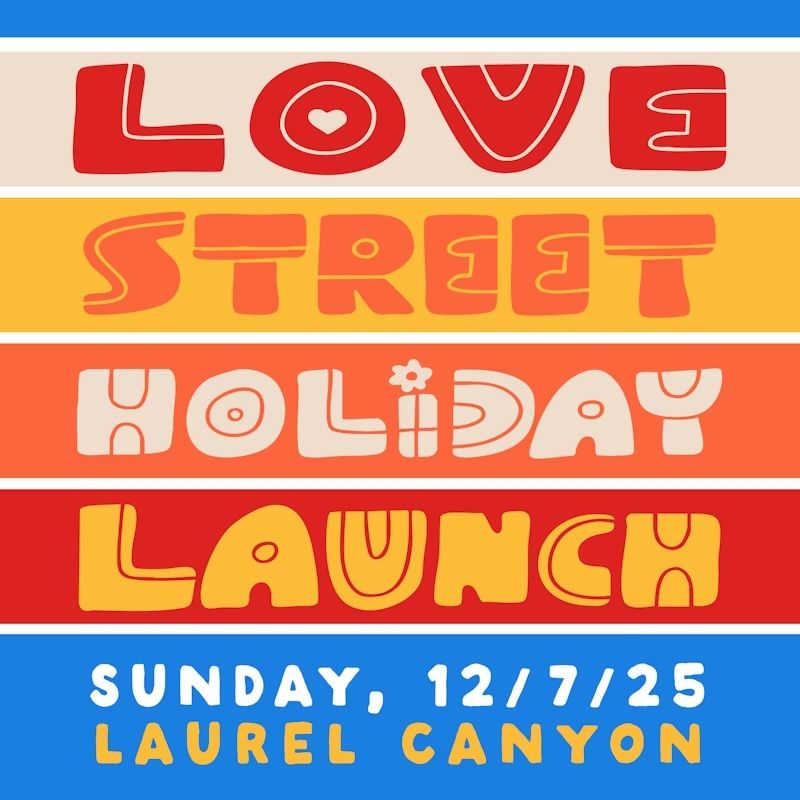 LOVE STREET Holiday Launch
