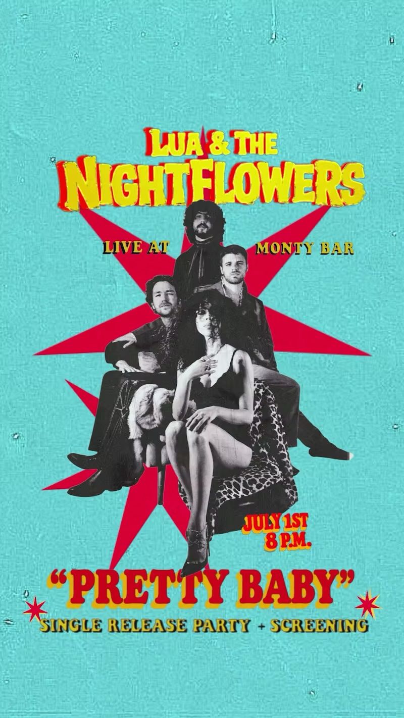 Lua & The Nightflowers “Pretty Baby” Single Release + Screening