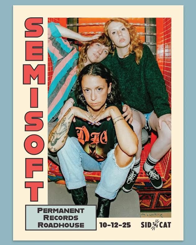 Semisoft / Savage Daughters / The Blushes