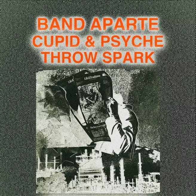 Band Aparte / Cupid & Psyche / Throw Spark