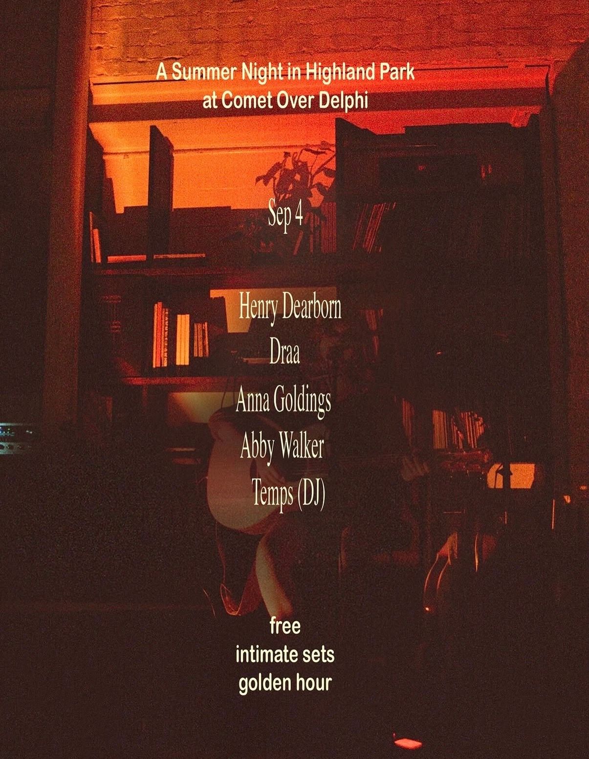 Henry Dearborn / Draa / Anna Goldings / Abby Walker / Temps (DJ)