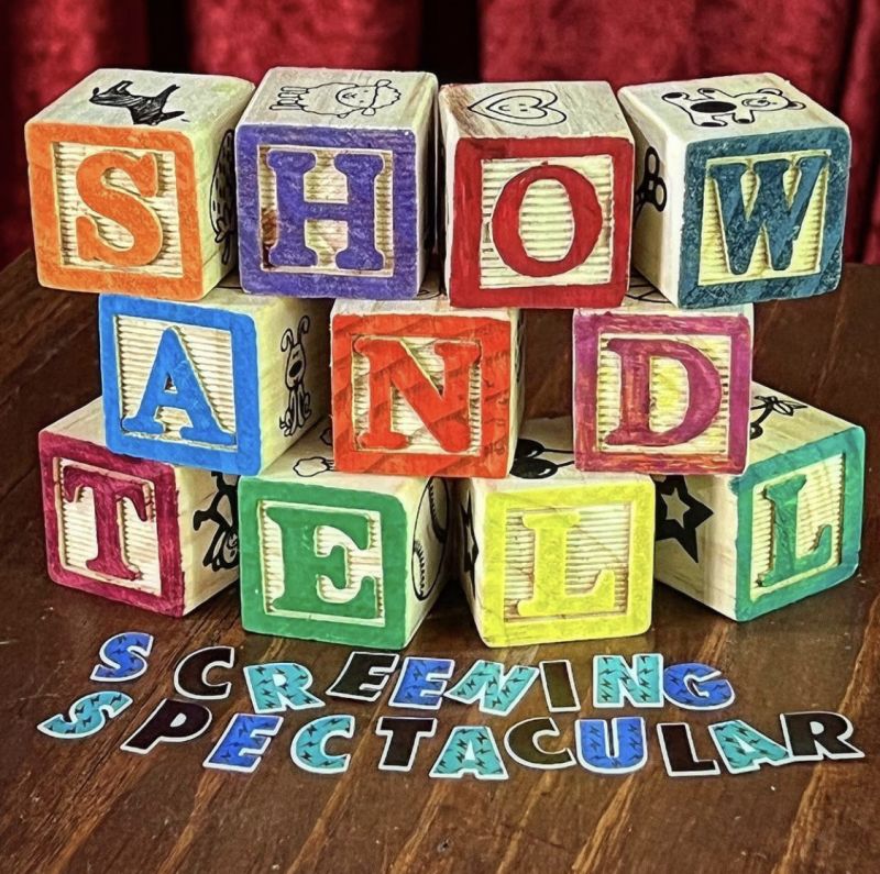 Show & Tell Screening Spectacular