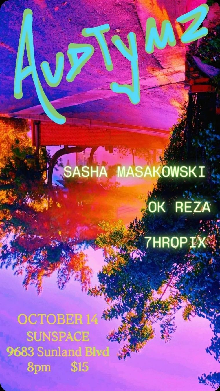 Sasha Masakowski / ok reza / 7HROPIX 