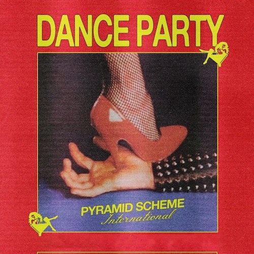 Pyramid Scheme International Dance Party