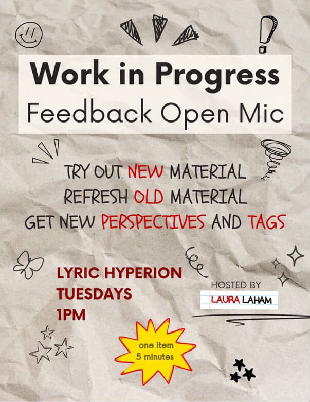 Work in Progress - Feedback Open Mic