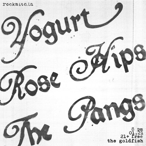 Yogurt / The Rose Hips / The Pangs