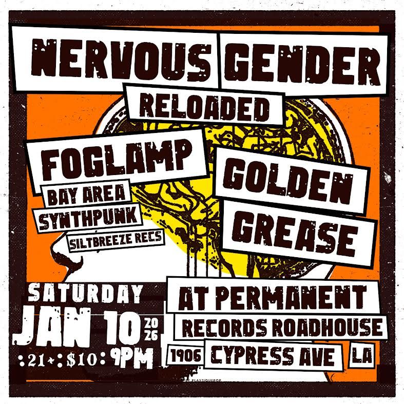 Nervous Gender / Fog Lamp / Golden Grease