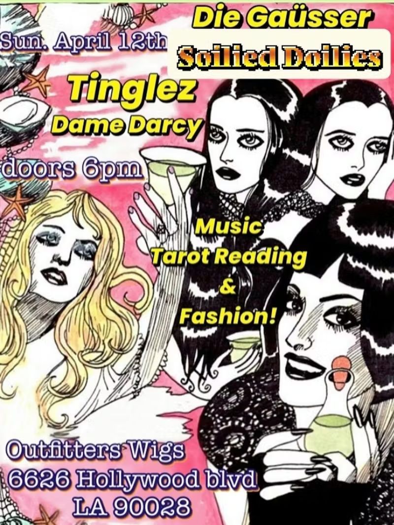 Sunday!! Tinglez! Dame Darcy! Soilied Doilies!