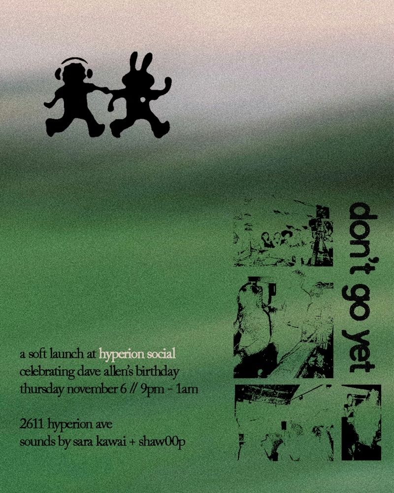 Don’t Go Yet: Residency Launch