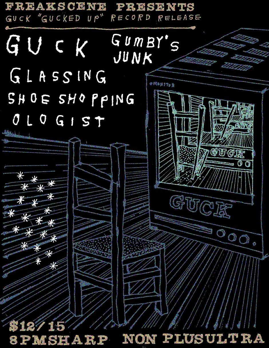 Guck / Gumby’s Junk / Glassing / Shoe Shopping / Ologist
