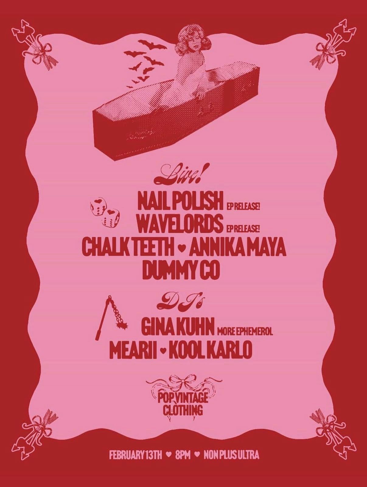 Nail Polish / Wavelords / Chalk Teeth / Annika Maya / Dummy Co + DJs