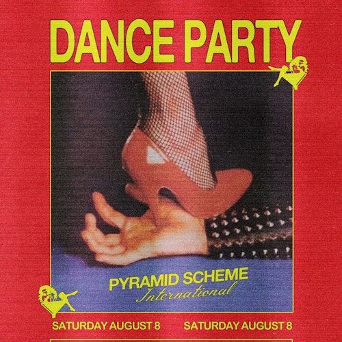 Pyramid Scheme International Dance Party