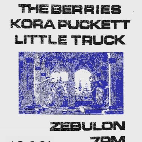 The Berries / Kora Puckett / Little Truck