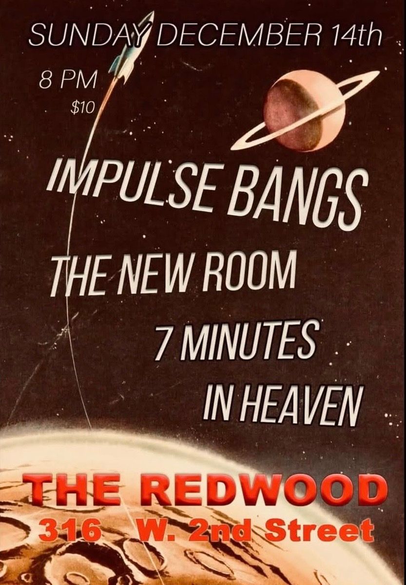 Impulse Bangs / The New Room / 7 Minutes In Heaven