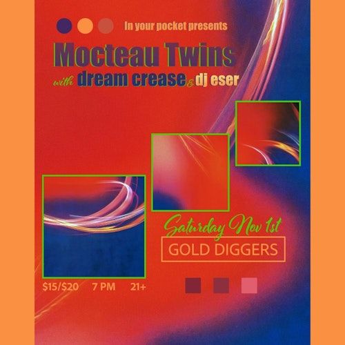 Mocteau Twins / Dream Crease / DJ Eser