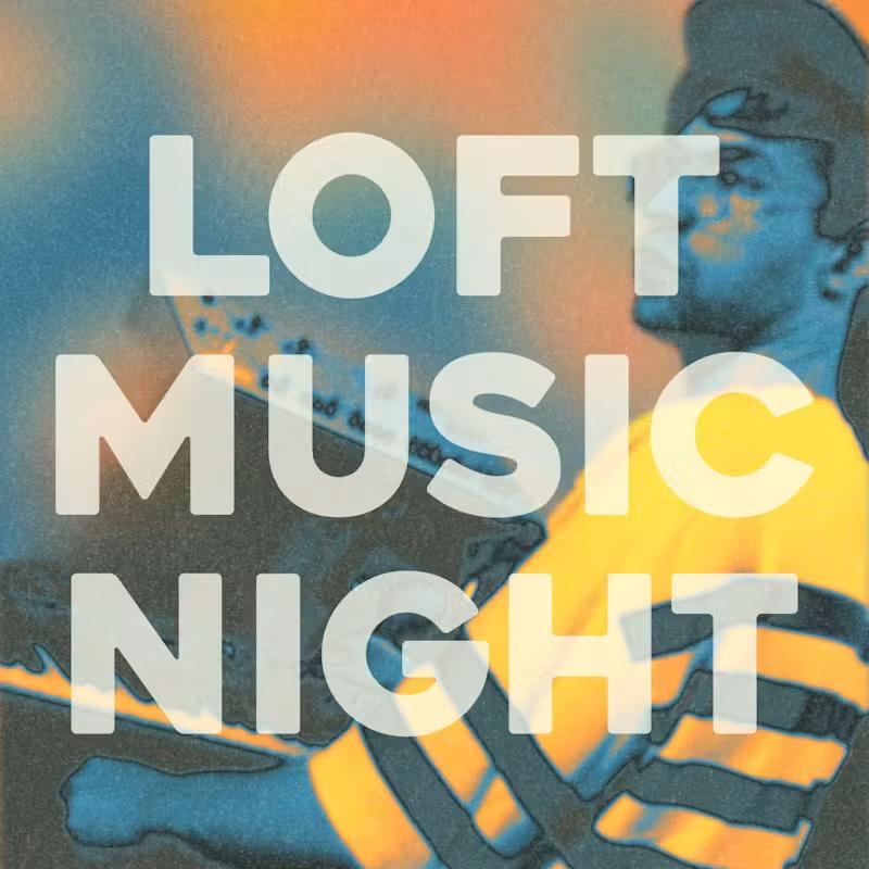 Loft Music Night