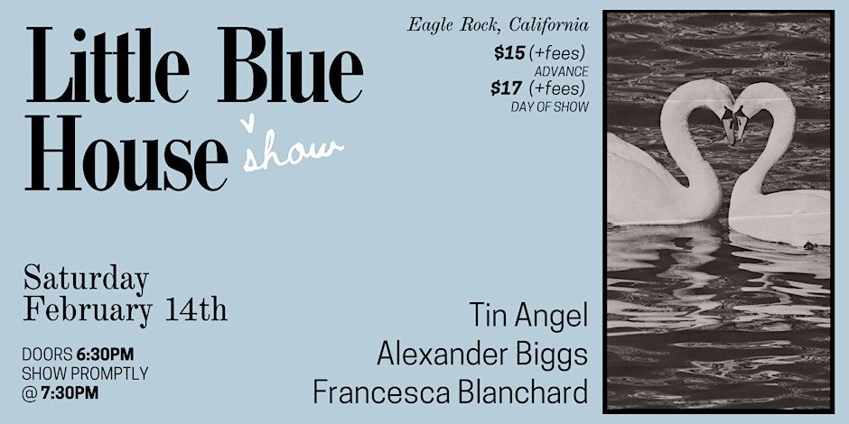 Tin Angel / Alexander Biggs / Francesca Blanchard