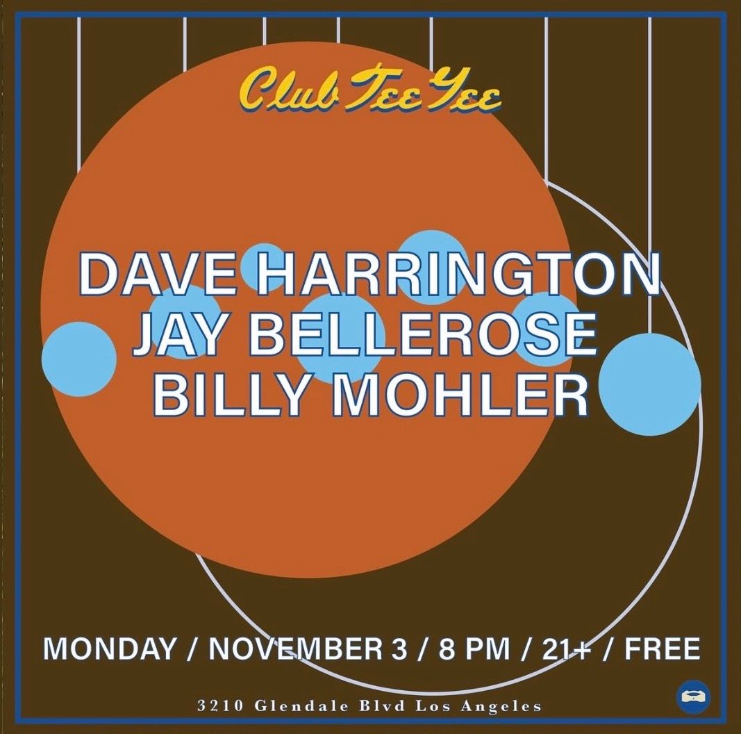 Dave Harrington / Jay Bellerose / Billy Mohler
