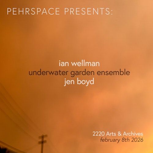 Ian Wellman / Underwater Garden Ensemble / Jen Boyd