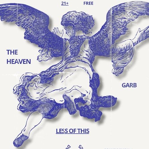 The Heaven / Garb / Less of This / Jawdropped (DJ)