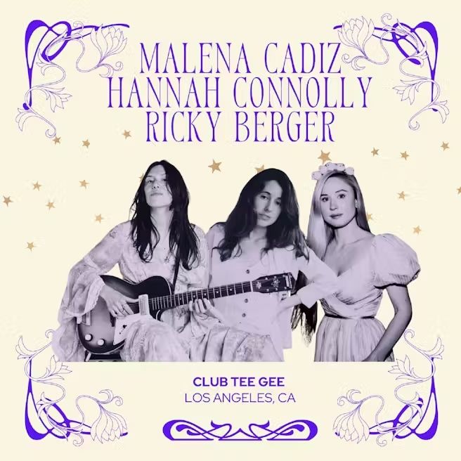 Malena Cadiz / Hannah Connolly / Ricky Berger