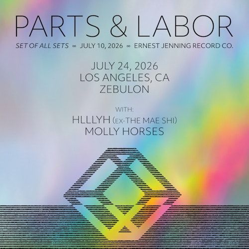 Parts & Labor / HLLLYH / Molly Horses