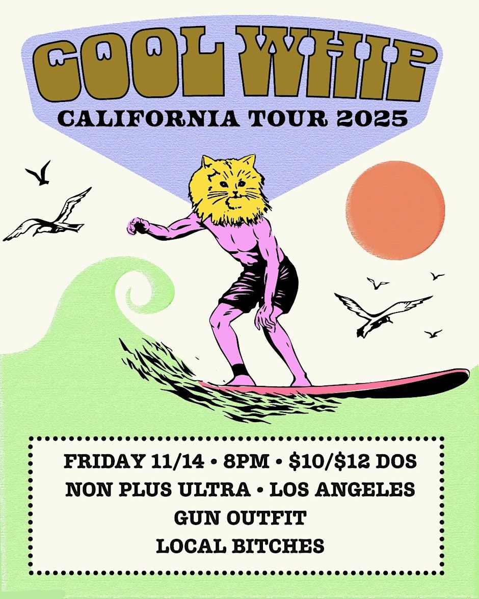 Cool Whip / Gun Outfit / Local Bitches