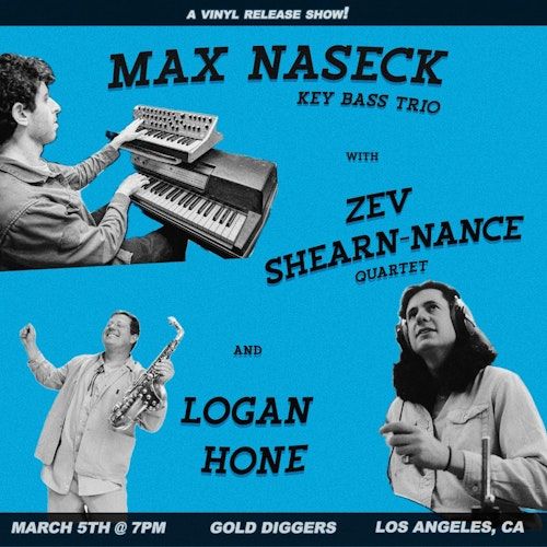 Max Naseck / Zev Shearn-Nance / Logan Hone