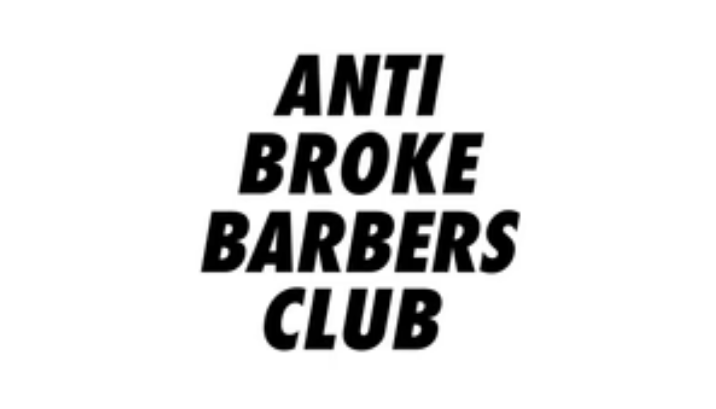 Anti Broke Barbers Club