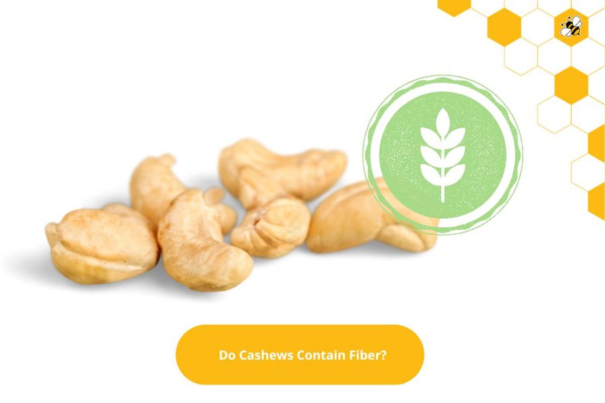 Do Cashews Contain Fiber?