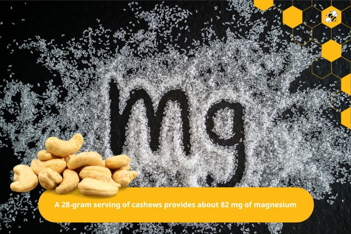 A 28-gram serving of cashews provides about 82 mg of magnesium