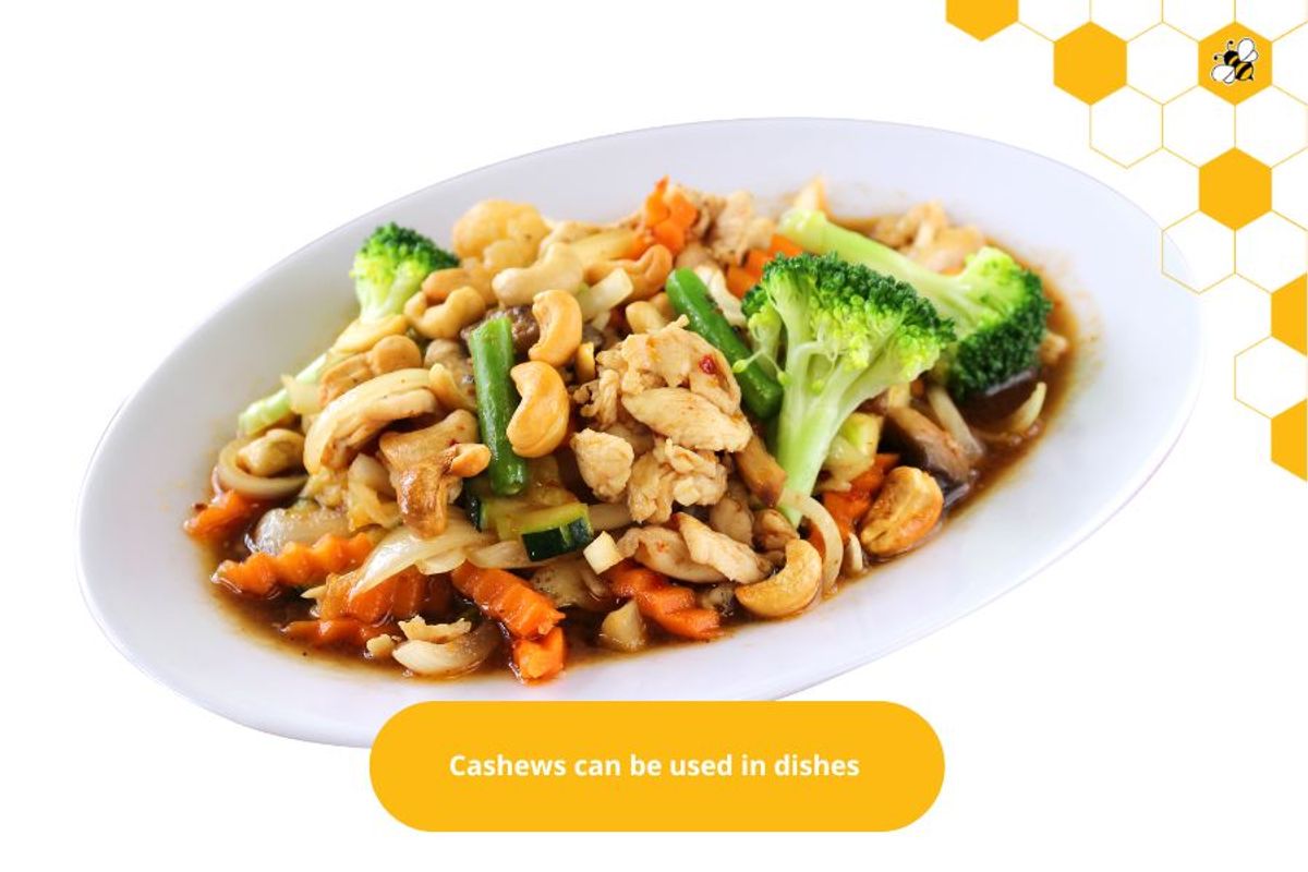 Cashews can be used in dishes