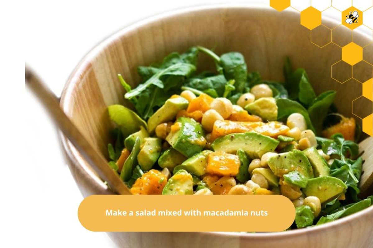 Make a salad mixed with macadamia nuts