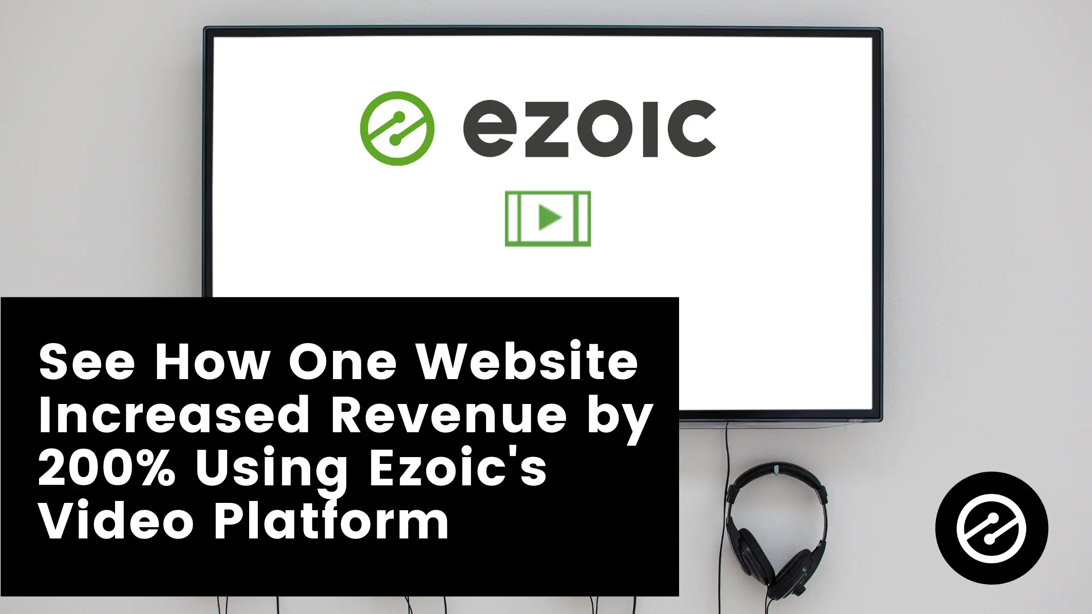 See How One Website Increased Revenue by 200% Using Ezoic’s Video Platform