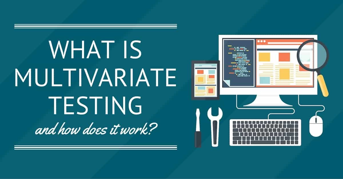 What Is Multivariate Ad Testing & How Does It Work?